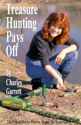Treasure Hunting Pays Off! by Charles Garrett