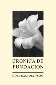 Crónica de fundación Odin Ram del Pozo Author