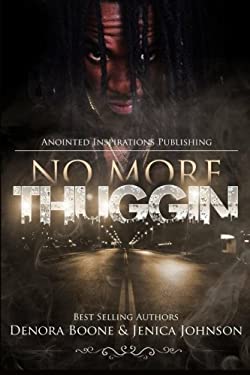 No More Thuggin' by Denora, Johnson, Jenica Boone