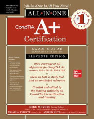 CompTIA A+ Certification All-in-One Exam Guide, Eleventh Edition (Exams 220-1101 & 220-1102) Travis Everett Author