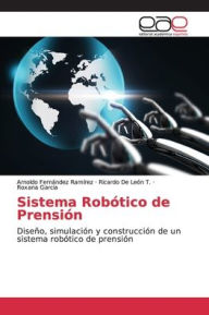 Sistema Robótico de Prensión Arnoldo Fernández Ramírez Author