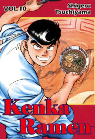 Kenka Ramen, Volume 10 Shigeru Tsuchiyama Author