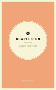Wildsam Field Guides Charleston 2nd Edition Arcadia Publishing Author