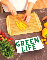 Green Life: Delicious Fruit, Veggie and Superfood Recipes to Help You Look and Feel Amazing Exotic Publisher Author