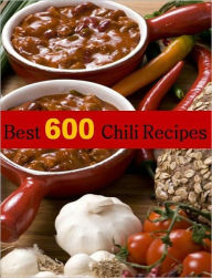 Your Kitchen Guide eBook - 600 Chili Recipes all together - Everything from classic chili recipes, to the latest restaurant and chilli cook-off winner