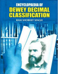 Encyclopaedia Of Dewey Decimal Classification Volume-2 Ram Shobhit Singh Author
