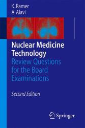 Nuclear Medicine Technology: Review Questions for the Board Examinations