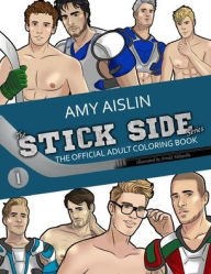 Stick Side Series Adult Coloring Book, Volume 1 Amy Aislin Author