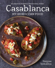 Casablanca: My Moroccan Food Nargisse Benkabbou Author