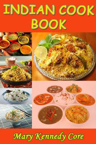 Indian Cook Book Mary Kennedy Core Author