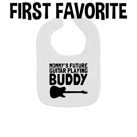 Mommy's Future Guitar Playing Buddy Baby Bib