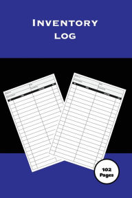 Inventory Log: Personal Home & Small Business, Record Book, Inventory Collection, Keep Track Of Details, Journal, Management Tracker, Organize
