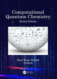 Computational Quantum Chemistry Ram Yatan Prasad Author