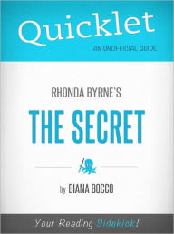 Quicklet on Rhonda Byrne's The Secret Diana Bocco Author