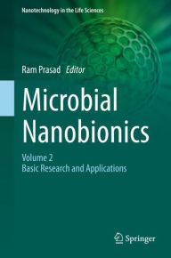 Microbial Nanobionics: Volume 2, Basic Research and Applications Ram Prasad Editor