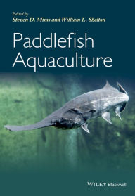 Paddlefish Aquaculture Steven D. Mims Author