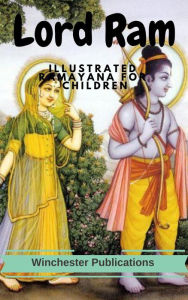 Lord Ram: Illustrated Ramayana for Children Ram Das Author