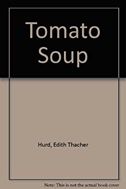 Tomato Soup by Thacher Hurd