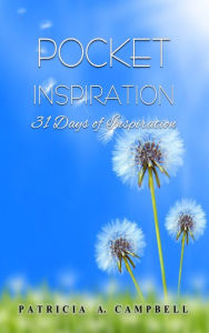 Pocket Inspiration: 31 Days of Inspiration Patricia A Campbell Author