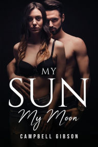 MY SUN AND MOON Campbell Gibson Author