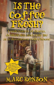 Is The Coffee Fresh? Marc Renson Author