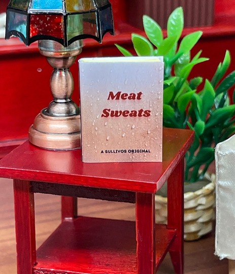The "Meat Sweats" Dollhouse Miniature Book