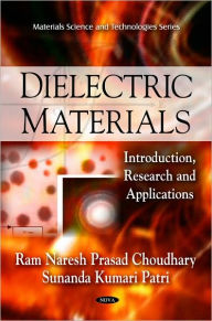 Dielectric Materials: Introduction, Research and Applications Ram Naresh Prasad Choudhary Author