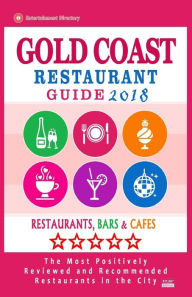 Gold Coast Restaurant Guide 2018: Best Rated Restaurants in Gold Coast, Australia - Restaurants, Bars and Cafes recommended for Tourist, 2018 Raymond
