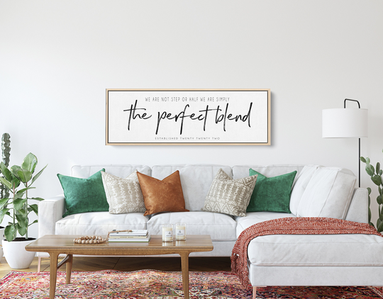 The Perfect Blend Family Established Sign | Blended Second Marriage Gift |Not Step Or Half