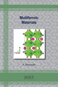Multiferroic Materials R. Saravanan Author