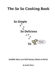The So So Cooking Book Jennie Simon Author