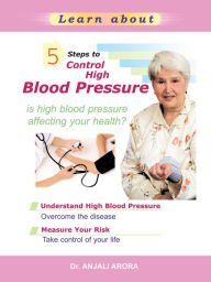 5 Steps to Control High Blood Pressure Anjali Arora Author