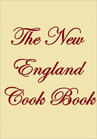 The New England Cook Book Anonymous Author