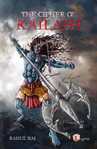 The Cipher of Kailash Rahul Rai Author