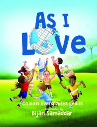 As I Love: As I Love Coleen Everglades Lewis Author