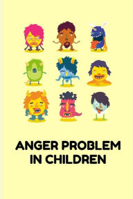 Anger Problem in Children Ram Patidar Author