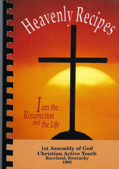 Raceland Kentucky 1995 Fist Assembly Of God Church Heavenly Recipes Cookbook Ky Community Favorites Collectible Souvenir Rare Cook Book