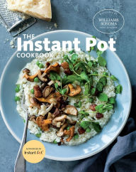 The Instant Pot Cookbook The Williams-Sonoma Test Kitchen Author