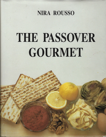 The Passover Gourmet Cookbook Vintage 1987 Ethnic Jewish Recipes By Nira Rousso Stated Kosher Hard Cover Dust Jacket Illustrated Rare Book