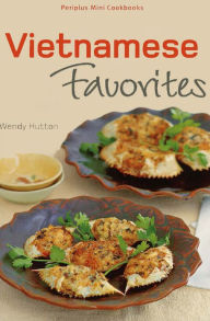 Mini Vietnamese Favorites Wendy Hutton Author