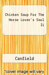Chicken Soup For The Horse Lover's Soul Ii