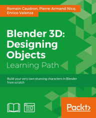 Blender 3D: Designing Objects Romain Caudron Author