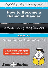 How to Become a Diamond Blender Dumas Sam Author