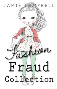 The Fashion Fraud Collection Jamie Campbell Author