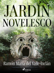 Jardín novelesco Ramón María Del Valle-Inclán Author