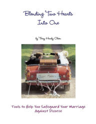 Blending Two Hearts Into One Terry Hardy Olsen Author