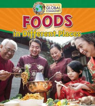 Foods in Different Places Linda Barghoorn Author