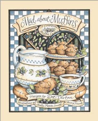 Mad about Muffins by Dot Vartan