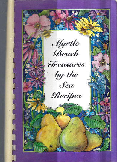 Myrtle Beach South Carolina Vintage 2000 Treasures By The Sea Cookbook By Mary Frances Duffy Dennis Favorite Recipes Rare Local Cook Book
