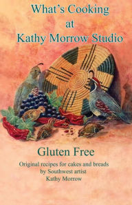 What's Cooking at Kathy Morrow Studio Kathy Morrow Author